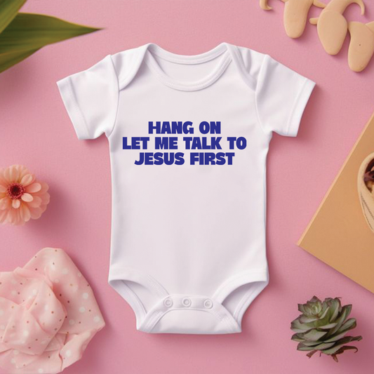 HANG ON LET ME TALK TO JESUS My Store