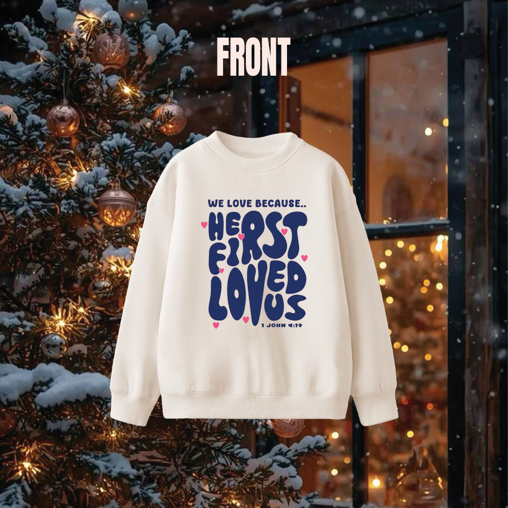 HE FIRST LOVED US Alithea