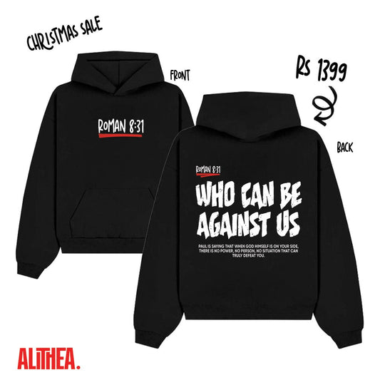 WHO CANBE AGAINST US Alithea