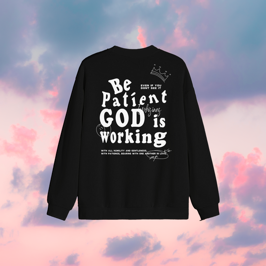 BE PATIENT -CHRISTIAN EDITION